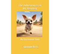 The Adventures of Mr Bentley: My Day Around Town