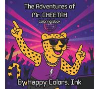 The Adventures of Mr. Cheetah: Coloring Book