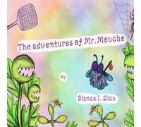 The adventures of Mr. Mouche