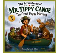 The Adventures of Mr. Tippy Canoe: The Great Foggy Morning