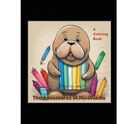 The Adventures of Mr. Walrus: A Coloring Book