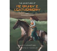 The Adventures of Mz. Grundy Z. Leatherberry: Book 2 The Adventure Continues