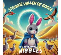 The Adventures of Nibbles: Strange Valley of Goose
