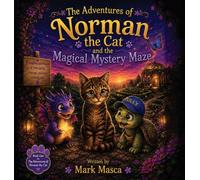 The Adventures Of Norman The Cat And The Magical Mystery Maze