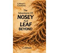 The Adventures Of Nosey And Leaf: BEYOND