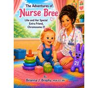 The Adventures of Nurse Bree: Lilie and Her Extra Special Friend, Chromosome 21