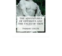 The Adventures of Odysseus and The Tales of Troy