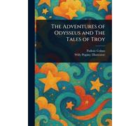 The Adventures of Odysseus and The Tales of Troy