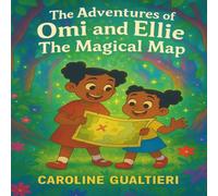 The Adventures of Omi and Ellie: The Magical Map