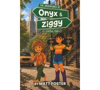 The Adventures of Onyx and Ziggy: Central Park