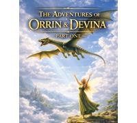 The Adventures Of Orrin and Devina Part 1: The Healing of the Crown
