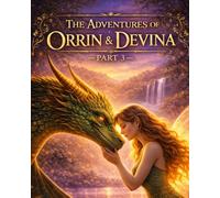 The Adventures of Orrin and Devina Part 3: The Rising of the Flame