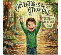 The Adventures of Otto and Gus in Hooray! It's Gonna Be a Good Day