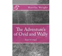 The Adventure's of Ovid and Wally: Volume 1