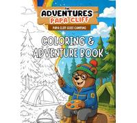 The Adventures of Papa Cliff: Papa Cliff Goes Camping Coloring & Adventure Book