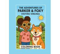 The Adventures of Parker & Foxy: Visiting Virginia: A Fun Road Trip Coloring Book for Kids Ages 4-8 w/ Virginia Landmarks and Adventures (The Adventures of Parker & Foxy: 50 States Coloring Series)