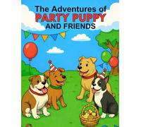 The Adventures of Party Puppy and Friends: Friendship Festival