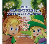 The Adventures of Patee and Maree: In Search of the Hidden Pot of Gold