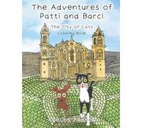 The Adventures of Patti and Barci: The City of Cats Coloring Book