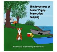 The Adventures of Peanut Puppy: Peanut Goes Camping