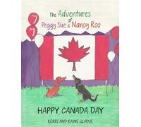THE ADVENTURES OF PEGGY SUE & NANCY-ROO: Happy Canada Day