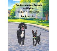 The Adventures of Penguin and Elphie: When Penguin meets Elphie