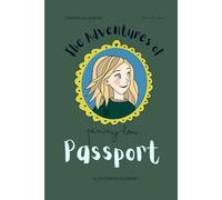 The Adventures of Penny-Lou PASSPORT: Collect your ‘visas’ along the way! A creative and educational space that takes us around the world! (A Little Travel Bug Series)
