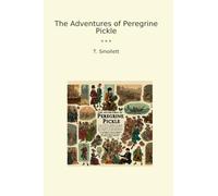 The Adventures of Peregrine Pickle (Classic Books)