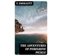 The Adventures Of Peregrine Pickle (ebook)