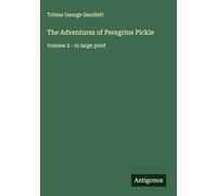 The Adventures of Peregrine Pickle: Volume 2 - in large print