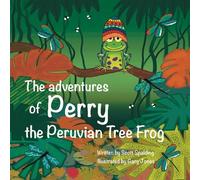 The Adventures of Perry the Peruvian Tree Frog