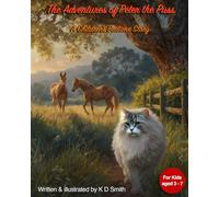 The Adventures of Peter the Puss: A Children's Bedtime Story: for ages 3 - 7 | Beautifully illustrated | An inspiring Story about a fluffy grey cat ... Full color pages (Bedtime Stories - Animals)