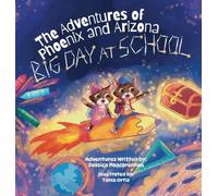 The Adventures of Phoenix and Arizona: Big Day at School