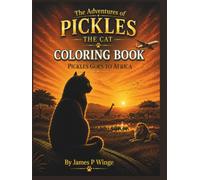 The Adventures of Pickles the Cat: Pickles Goes To Africa "Coloring Book"