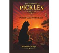 The Adventures of Pickles the Cat: Pickles Goes To Australia