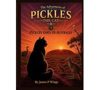 The Adventures of Pickles the Cat: Pickles Goes to Australia: 3