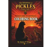 The Adventures of Pickles the Cat: Pickles Goes To Australia "Coloring Book"