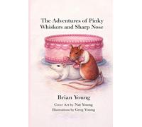 The Adventures of Pinky Whiskers and Sharp Nose