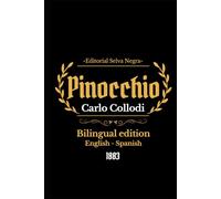 The adventures of Pinocchio: Bilingual edition: English-Spanish