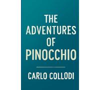 The Adventures Of Pinocchio(Illustrated)