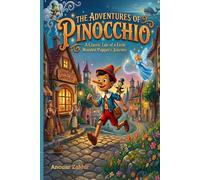 The adventures of Pinocchio: The litlle woody boy
