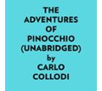 The Adventures Of Pinocchio (Unabridged)