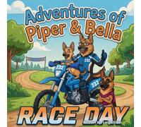 The Adventures of Piper and Bella: Race Day
