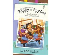 The Adventures of Poppy and the Spy Cat: Theft at the Dead Letter Hotel