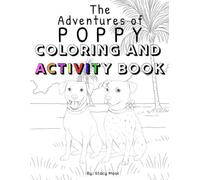 The Adventures of Poppy: Coloring and Activity Book