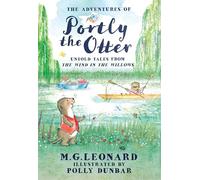 The Adventures of Portly the Otter: Untold Tales from the Wind in the Willows: the official and beautifully colour-illustrated The Wind in the Willows spin-off novel, new for 2026!