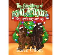 The Adventures of Prince and Cricket : More Than A Christmas Tree
