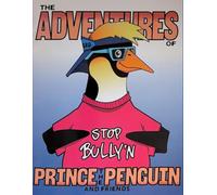 The Adventures of Prince the Penguin & Friends(Coloring Book): Stop Bully'n