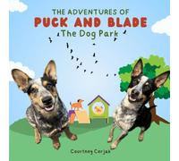 The Adventures of Puck and Blade: The Dog Park