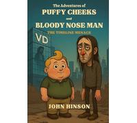 The Adventures of Puffy Cheeks and Bloody Nose Man: Episode VI: The Timeline Menace